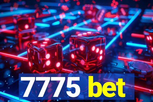 7775 bet